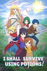 I Shall Survive Using Potions! – Season 1 (2023)
